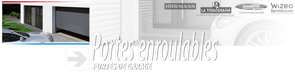 portes de gararge enroulables hormann, novoferm, wizeo fermeturess